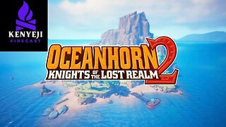 Oceanhorn 2 Playthrough #2 (DK_Mach22)
