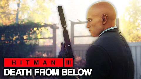 HITMAN™ 3 - Death From Below (Silent Assassin)