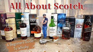 All About Scotch || Whiskey for Dummies