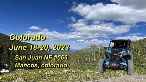 San Juan NF Rd #566, Mancos, Colorado, June 18 & 20, 2023