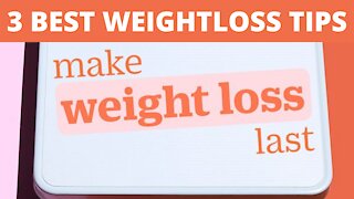 3 Best Weightloss Tips