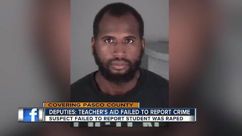 Pasco County teacher's aide arrested for not reporting battery after student told him she was raped