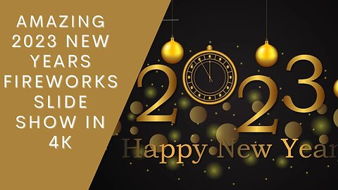 Amazing 2023 New Years Fireworks Slide Show In 4K #fireworks #newyear #2023 #happynewyear