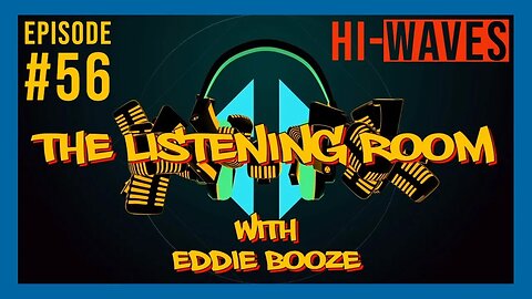 The Listening Room with Eddie Booze - #56 (Hi-Waves)