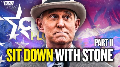 Sit Down with Roger Stone: Part 2 | The Beau Show