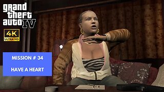 Grand Theft Auto IV | Mission - Have a Heart | 4K PC Gameplay