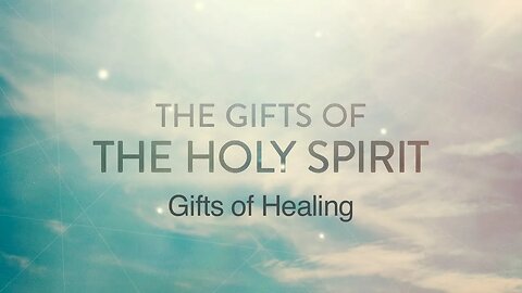 1 Corinthians 12 - Gifts of Healing