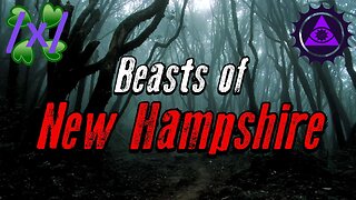 Beasts of New Hampshire | 4chan /x/ Paranormal Greentext Stories Thread