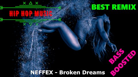 NEFFEX - Broken Dreams / Hip Hop Music Mix 2022 / Rap 2022