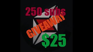 250 Subs Giveaway - win $25