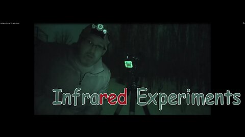 My Bigfoot Story Ep. 39 - Infrared Photography Experiments