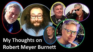 My Thoughts on Robert Meyer Burnett