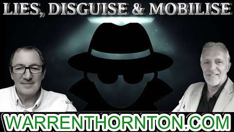 LIES, DISGUISE & MOBILISE WITH LEE SLAUGHTER & WARREN THORNTON