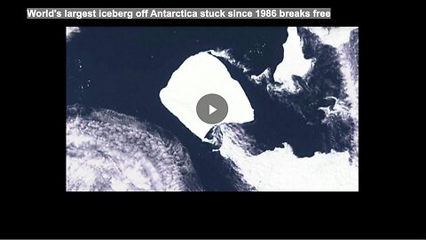 World's largest iceberg off Antarctica stuck since 1986 breaks free