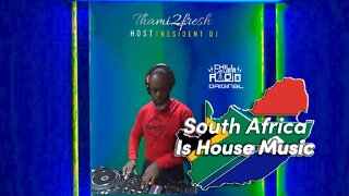 South Africa Is House Music E05 S1 | DJ Thami2fresh