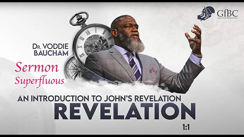 Introduction to Revelation -- Voddie Baucham -- Sermon Superfluous