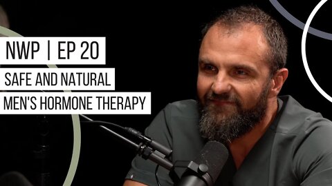 NWP Ep. 20 | Men's Hormone Therapy