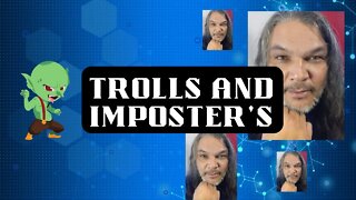 Trolls And Imposter's