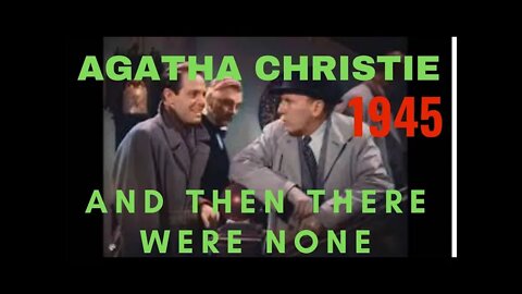 Agatha Christie - And Then There Were None (1945) [colourised]