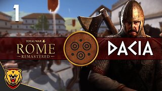 Never Trust a Roman - DACIA - Total War: Rome Remastered - Part 1