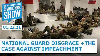 National Guard Disgrace + The Case Against Impeachment | The Charlie Kirk Show
