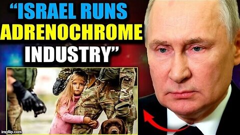 Putin's Adrenochrome Taskforce Intercept Israeli Ship Trafficking Hundreds of Kids!