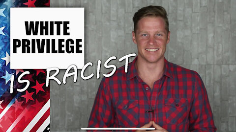 White Privilege Is Racist