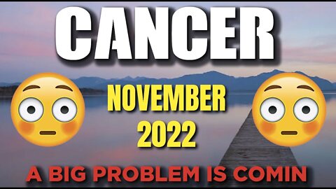 Cancer ♋ 🤯😳A BIG PROBLEM IS COMIN🤯😳 Horoscope for Today NOVEMBER 2022 ♋ Cancer tarot ♋