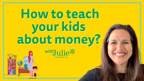 Financial Muscle for Kids - How to Teach Kids about Money | Julie Murphy