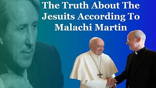 The Truth About The Jesuits According To Malachi Martin