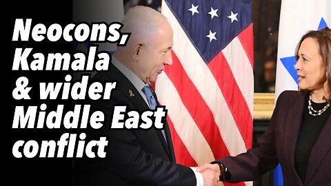 Neocons, Kamala and a wider Middle East conflict