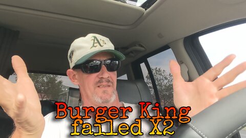 Burger King failed X2