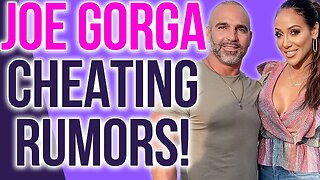 Joe Gorga CHEATING rumors! #rhonj #bravotv