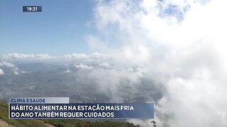 Clima x Saúde: Hábito Alimentar na Estação mais Fria do Ano também Requer Cuidados.