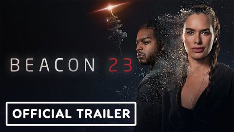 Beacon 23 - Official Season 2 Trailer