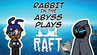 Lost at sea once again | Raft w.RabbitHatPlays