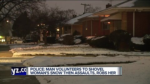 Police: Man volunteers to shovel woman's snow then assaults, robs her