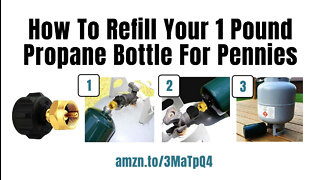 How To Refill Your 1 Pound Propane Bottle For Pennies