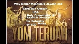 Yom Teruah 2020 - Shabbat Service and Holy Communion for 9.19.20 - Part 2