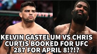 KELVIN GASTELUM VS CHRIS CURTIS BOOKED FOR UFC 287!!!