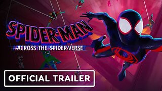 Spider-Man: Across the Spider-Verse - Official Trailer