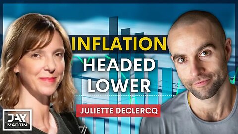 Inflation is Painful But Headed Lower and Purchasing Power Will Increase: Juliette Declercq