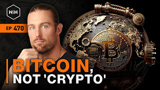 Bitcoin, Not "Crypto" with Robert Breedlove (WiM470)