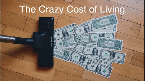 The Crazy Cost of Living