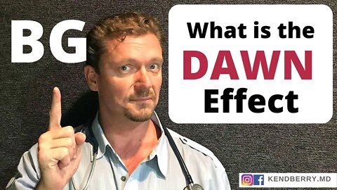 What is the DAWN EFFECT? High Morning Blood Sugars (2021)