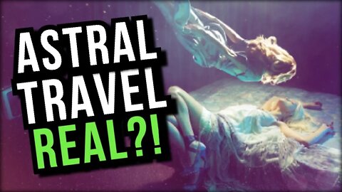 Why Lucid Dreaming AND Astral Projection Are Real (Contraversial And Strange)
