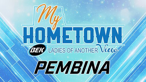 Ladies of Another View "My Hometown" Pembina-06.28.23
