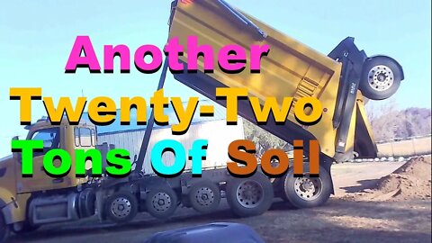 No. 692 – Twenty Two Tons of Top Soil In Load Number Four