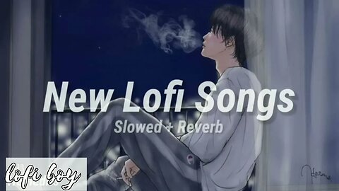 New lofi song | hindi song |bollywood songs | lofi | songs chill,fun, romantic, mood,night