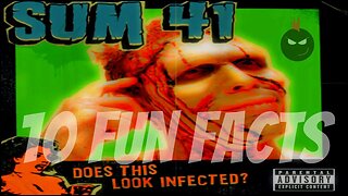 Sum 41 Does This Look Infected? | 10 Fun Facts (Updated)